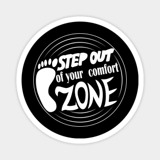 Step Out Of Your Comfort Zone Magnet